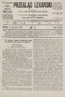 Przegląd Lekarski : organ Towarzystwa lekarskiego krakowskiego i Towarzystwa lekarskiego galicyjskiego. 1884, nr 4