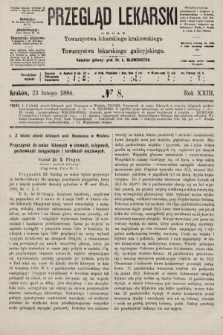 Przegląd Lekarski : organ Towarzystwa lekarskiego krakowskiego i Towarzystwa lekarskiego galicyjskiego. 1884, nr 8