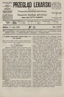 Przegląd Lekarski : organ Towarzystwa lekarskiego krakowskiego i Towarzystwa lekarskiego galicyjskiego. 1884, nr 20