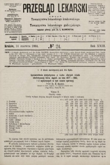 Przegląd Lekarski : organ Towarzystwa lekarskiego krakowskiego i Towarzystwa lekarskiego galicyjskiego. 1884, nr 24