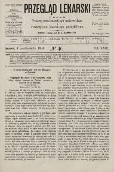 Przegląd Lekarski : organ Towarzystwa lekarskiego krakowskiego i Towarzystwa lekarskiego galicyjskiego. 1884, nr 40