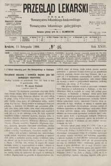 Przegląd Lekarski : organ Towarzystwa lekarskiego krakowskiego i Towarzystwa lekarskiego galicyjskiego. 1884, nr 46