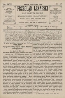 Przegląd Lekarski : Organ Towarzystw Lekarskich Krakowskiego i Galicyjskiego. 1888, nr 17