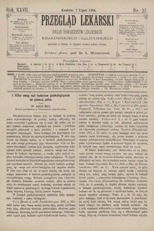 Przegląd Lekarski : Organ Towarzystw Lekarskich Krakowskiego i Galicyjskiego. 1888, nr 27