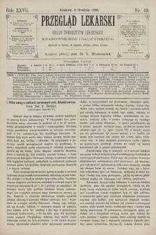 Przegląd Lekarski : Organ Towarzystw Lekarskich Krakowskiego i Galicyjskiego. 1888, nr 49