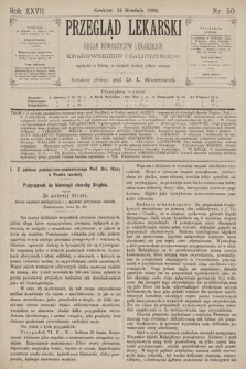 Przegląd Lekarski : Organ Towarzystw Lekarskich Krakowskiego i Galicyjskiego. 1888, nr 50