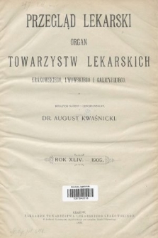 Przegląd Lekarski : organ Towarzystw Lekarskich Krakowskiego, Lwowskiego i Galicyjskiego. 1905, spis rzeczy