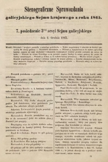 [Kadencja I, sesja III, pos. 7] Stenograficzne Sprawozdania Galicyjskiego Sejmu Krajowego z Roku 1865. 7. Posiedzenie 3ciej Sesyi Sejmu Galicyjskiego