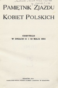 Pamiętnik Zjazdu Kobiet Polskich odbytego w dniach 11 i 12 maja 1913