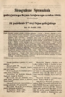 [Kadencja I, sesja III, pos. 12] Stenograficzne Sprawozdania Galicyjskiego Sejmu Krajowego z Roku 1865. 12. Posiedzenie 3ciej Sesyi Sejmu Galicyjskiego