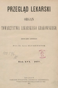Przegląd Lekarski : Organ Towarzystwa lekarskiego krakowskiego. 1877, spis autorów i spis rzeczy