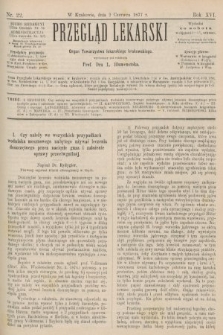Przegląd Lekarski : Organ Towarzystwa lekarskiego krakowskiego. 1877, nr 22