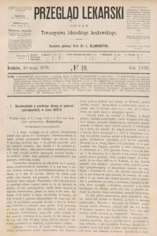 Przegląd Lekarski : organ Towarzystwa lekarskiego krakowskiego. 1879, nr 19