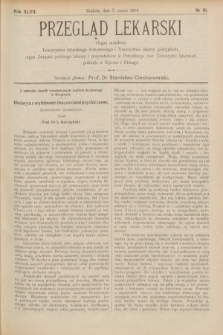 Przegląd Lekarski : organ urzędowy Towarzystwa lekarskiego krakowskiego i Towarzystwa lekarzy galicyjskich, organ Związku polskiego lekarzy i przyrodników w Petersburgu oraz Towarzystw lekarskich polskich w Kijowie i Chicago. 1908, nr 10