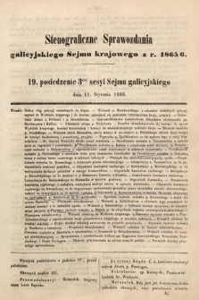 [Kadencja I, sesja III, pos. 19] Stenograficzne Sprawozdania Galicyjskiego Sejmu Krajowego z Roku 1865/6. 19. Posiedzenie 3ciej Sesyi Sejmu Galicyjskiego