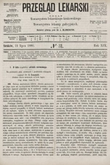 Przegląd Lekarski : organ Towarzystwa lekarskiego krakowskiego i Towarzystwa lekarzy galicyjskich. 1880, nr 31