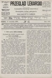 Przegląd Lekarski : organ Towarzystwa lekarskiego krakowskiego i Towarzystwa lekarzy galicyjskich. 1880, nr 37