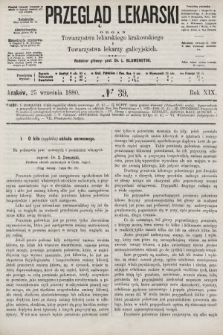 Przegląd Lekarski : organ Towarzystwa lekarskiego krakowskiego i Towarzystwa lekarzy galicyjskich. 1880, nr 39