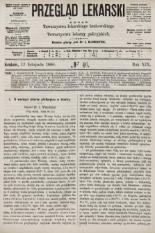 Przegląd Lekarski : organ Towarzystwa lekarskiego krakowskiego i Towarzystwa lekarzy galicyjskich. 1880, nr 46