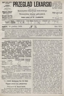 Przegląd Lekarski : organ Towarzystwa lekarskiego krakowskiego i Towarzystwa lekarzy galicyjskich. 1880, nr 51