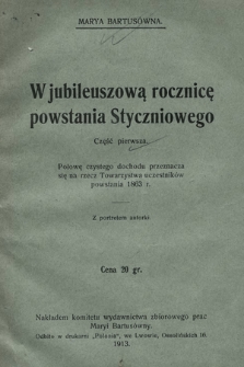 W jubileuszową rocznicę powstania styczniowego. Cz. 1