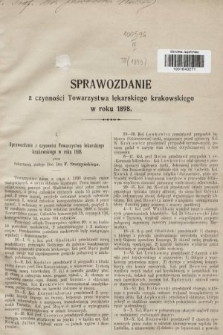 Sprawozdanie z czynności Towarzystwa lekarskiego krakowskiego w roku 1898