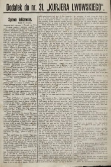 Dodatek do nr. 31 „Kurjera Lwowskiego”. 1889