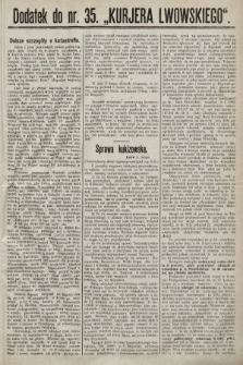 Dodatek do nr. 35 „Kurjera Lwowskiego”. 1889