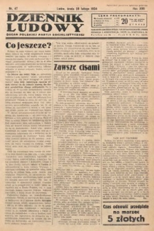 Dziennik Ludowy : organ Polskiej Partji Socjalistycznej. 1934, nr 47