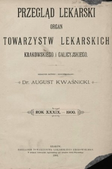 Przegląd Lekarski : organ Towarzystw Lekarskich Krakowskiego i Galicyjskiego. 1900, spis rzeczy