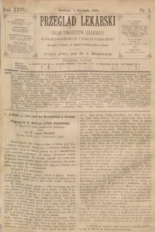 Przegląd Lekarski : organ Towarzystw Lekarskich Krakowskiego i Galicyjskiego. 1889, nr 1