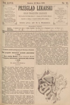 Przegląd Lekarski : organ Towarzystw Lekarskich Krakowskiego i Galicyjskiego. 1889, nr 12