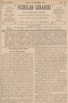 Przegląd Lekarski : organ Towarzystw Lekarskich Krakowskiego i Galicyjskiego. 1889, nr 47