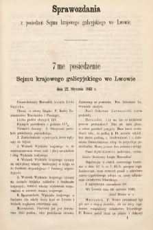 [Kadencja I, sesja II, pos. 7] Sprawozdania z Posiedzeń Sejmu Krajowego Galicyjskiego we Lwowie. 7me Posiedzenie Sejmu Krajowego Galicyjskiego we Lwowie