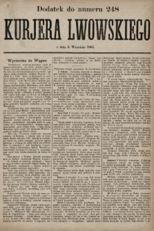 Dodatek do numeru 248 „Kurjera Lwowskiego”. 1885