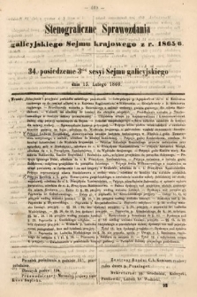 [Kadencja I, sesja III, pos. 34] Stenograficzne Sprawozdania Galicyjskiego Sejmu Krajowego z Roku 1865/6. 34. Posiedzenie 3ciej Sesyi Sejmu Galicyjskiego