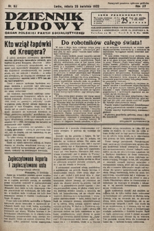 Dziennik Ludowy : organ Polskiej Partij Socjalistycznej. 1932, nr 92