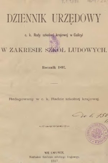 Dziennik Urzędowy C. K. Rady Szkolnej Krajowej w Galicyi w Zakresie Szkół Ludowych. 1897 [całość]