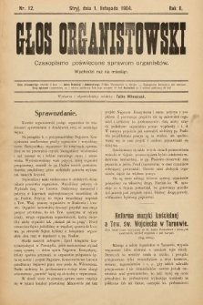 Głos Organistowski : czasopismo poświęcone sprawom organistów. R. 2, 1904, nr 12