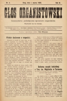Głos Organistowski : czasopismo poświęcone sprawom organistów. R. 3, 1905, nr 4