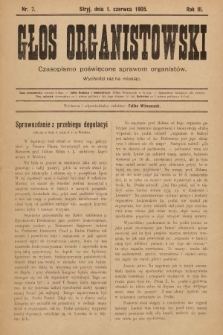 Głos Organistowski : czasopismo poświęcone sprawom organistów. 1905, nr 7