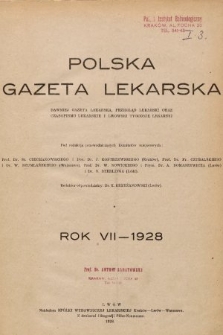 Polska Gazeta Lekarska : dawniej Gazeta Lekarska, Przegląd Lekarski oraz Czasopismo Lekarskie i Lwowski Tygodnik Lekarski. 1928, spis rzeczy