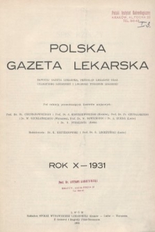 Polska Gazeta Lekarska : dawniej Gazeta Lekarska, Przegląd Lekarski oraz Czasopismo Lekarskie i Lwowski Tygodnik Lekarski. 1931, spis rzeczy