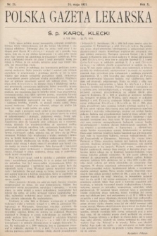 Polska Gazeta Lekarska : dawniej Gazeta Lekarska, Przegląd Lekarski oraz Czasopismo Lekarskie i Lwowski Tygodnik Lekarski. 1931, nr 21