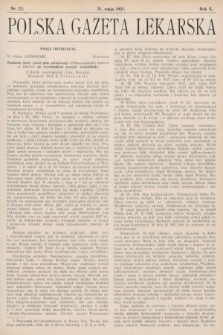 Polska Gazeta Lekarska : dawniej Gazeta Lekarska, Przegląd Lekarski oraz Czasopismo Lekarskie i Lwowski Tygodnik Lekarski. 1931, nr 22