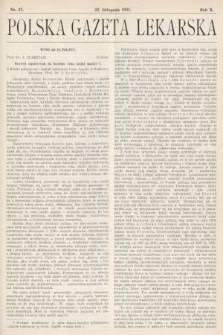 Polska Gazeta Lekarska : dawniej Gazeta Lekarska, Przegląd Lekarski oraz Czasopismo Lekarskie i Lwowski Tygodnik Lekarski. 1931, nr 47