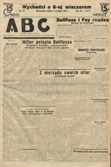 ABC : pismo codzienne : informuje wszystkich o wszystkiem. 1934, nr 47