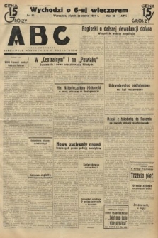 ABC : pismo codzienne : informuje wszystkich o wszystkiem. 1934, nr 81