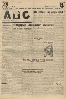 ABC : pismo codzienne : informuje wszystkich o wszystkiem. 1934, nr 99