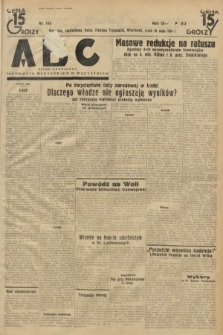 ABC : pismo codzienne : informuje wszystkich o wszystkiem. 1934, nr 145